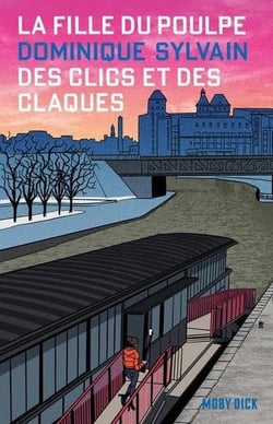 La fille du Poulpe Tome 3 : Des cliques et des claques
