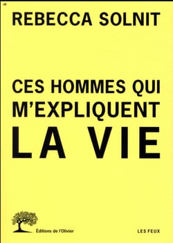 Ces hommes qui m'expliquent la vie