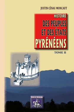 Histoire des peuples & des Etats pyrénéens Tome 2