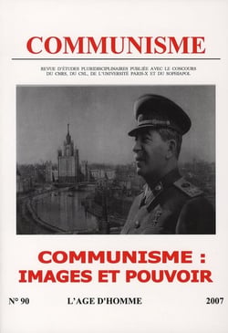 REVUE COMMUNISME Tome 90 : communisme : images et pouvoir