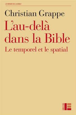 L'au-delà dans la Bible - le temporel et le spatial