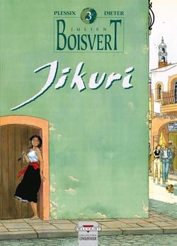 Julien Boisvert Tome 3 - Jikuri