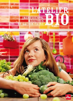L'atelier bio - ingrédients, recettes et savoir-faire