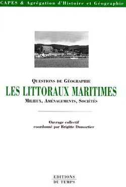 Les littoraux marins - milieux, aménagements, sociétés