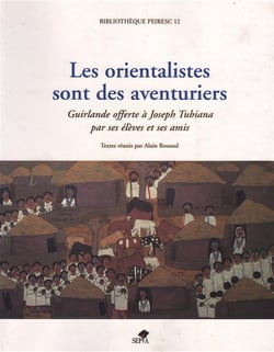 Les orientalistes sont des aventuriers - guirlande offerte à Joseph Tubiana pas ses élèves et ses amis