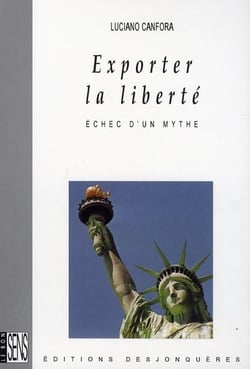 Exporter la liberté - le mythe qui a echoué