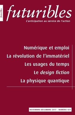 Futuribles 421, novembre-décembre 2017. Numérique et emploi : La révolution de l'immatériel