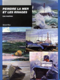 Peindre la mer et les rivages - les marines