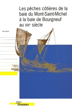 Les peches cotieres de la baie du mont-saint-michel a la baie de bourgneuf au debut du xixe siecle