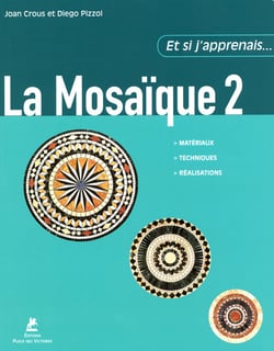 ET SI J'APPRENAIS Tome 20 : la mosaïque Tome 2