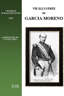 Vie illustrée de garcia moreno