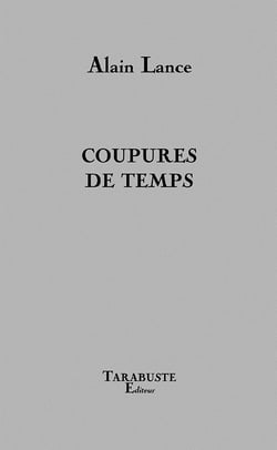 Coupures de temps - alain lance