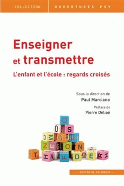 Enseigner et transmettre - l'enfant et l'école : regards croisés