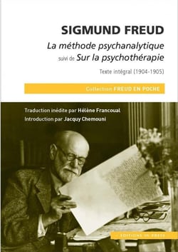 La méthode psychanalytique - sur la psychothérapie, texte intégral (1904-1905)