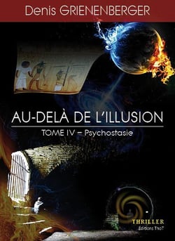 Au-delà de l'illusion Tome 4 - psychostasie