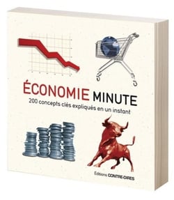 Économie minute - 200 concepts clés expliqués en un instant