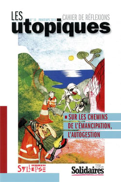 Les utopiques n.10 : sur les chemins de l'émancipation, l'autogestion