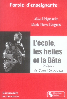 Parole d'enseignante - l'école, les belles et la bête