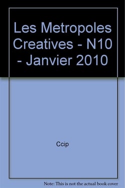 Les metropoles creatives - n10 - janvier 2010