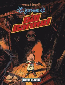 Bill Baroud Tome 4 : la jeunesse de Bill Baroud