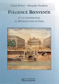 Fulgence bienven e et la construction du metropolitain de paris