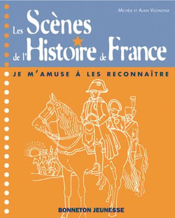 Les scènes de l'histoire de France