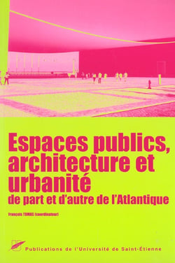 Espaces publics architecture et urbanite