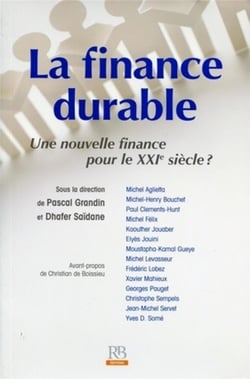 La finance durable - une nouvelle finance pour le XXI siècle ?
