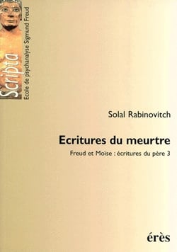 Écritures du meurtre - Freud et Moïse : écitures du père 3