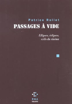 Passages à vide - ellipses, éclipses, exils du cinéma