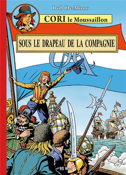 Cori le Moussaillon Tome 1 : sous le drapeau de la compagnie