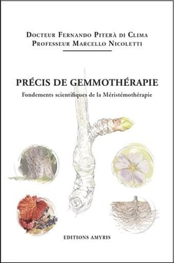 Précis de gemmothérapie - fondements scientifiques de la méristémothérapie