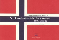 Les destinées de la norvège moderne (1814-2005)