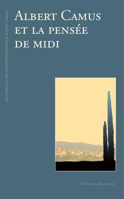 Albert camus et la pensée de midi