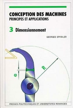 Conception des machines Tome 3 : Dimensionnement