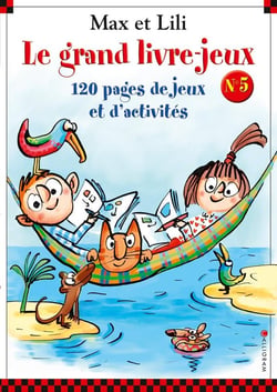 Max et Lili : le grand livre-jeux Tome 5