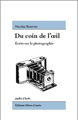 Du coin de l'oeil - écrits sur la photographie