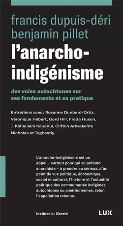 L'anarcho-indigénisme - des voies autochtones sur ses fondements et sa pratique