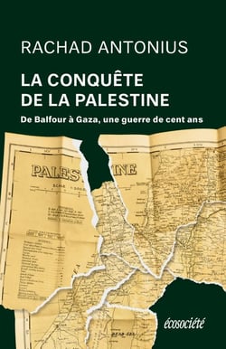 La conquête de la Palestine : une guerre de cent ans