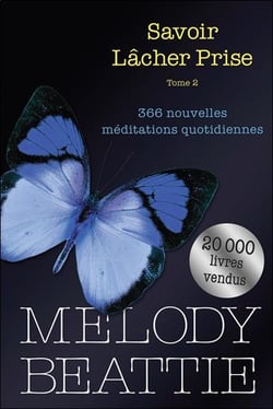 Savoir lacher prise Tome 2 : 366 nouvelles méditations quotidiennes