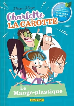 Charlotte la Carotte : Le Mange-plastique