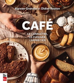Café : le connaître, le cuisiner, l'apprécier