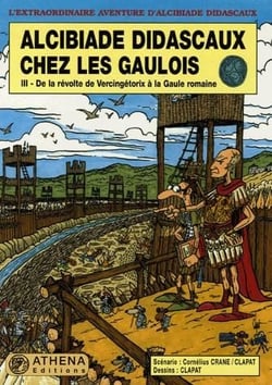 Alcibiade Didascaux chez les Gaulois t.3 - de la révolte de Vercingétorix à la Gaule romaine