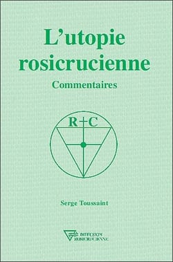 L'utopie rosicrucienne - commentaires