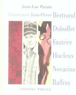 Carnet pour jean-pierre bertrand, dubuffet, fautrier, hucleux, novarina, raffray