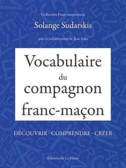 VOCABULAIRE DU COMPAGNON FRANC-MACON