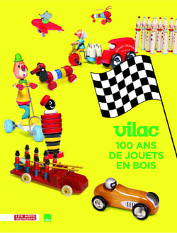 Vilac - 100 ans de jouets en bois