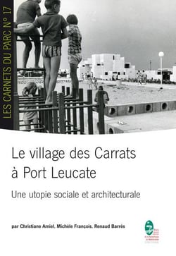 Le village des carrats a port leucate - une utopie sociale et architecturale