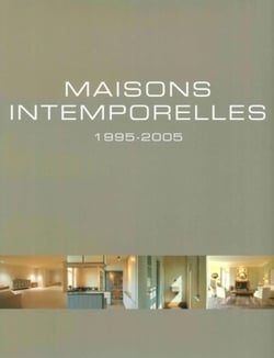Maisons intemporelles : 1995-2005