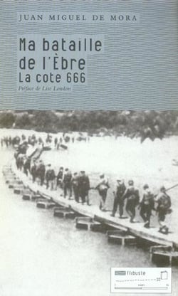 Ma bataille de l'ebre - la cote 666